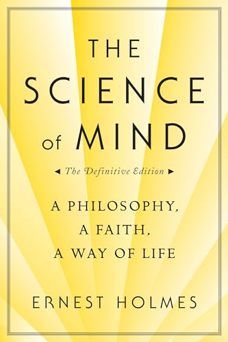 9780874779219: The Science of Mind: A Philosophy, a Faith, a Way of Life, the Definitive Edition