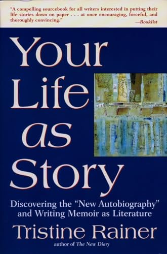 Beispielbild fr Your Life as Story: Discovering the "New Autobiography" and Writing Memoir as Literature zum Verkauf von Wonder Book
