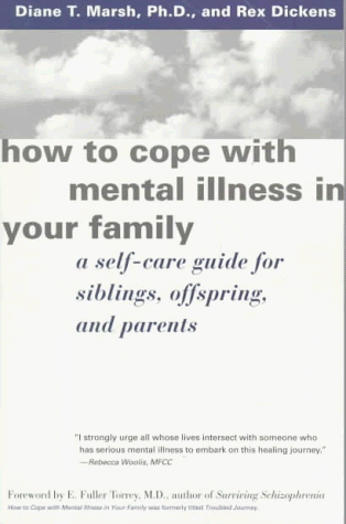Imagen de archivo de How to Cope with Mental Illness in Your Family: A Self-Care Guide for Siblings, Offspring, and Parents a la venta por WeBuyBooks