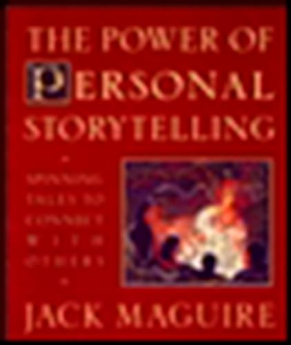 Stock image for The Power of Personal Storytelling: Spinning Tales to Connect with Others for sale by BooksRun