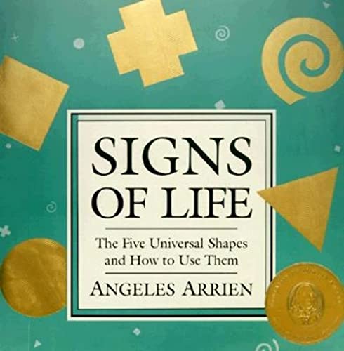 Stock image for Signs of Life: The Five Universal Shapes and How to Use Them for sale by Friends of  Pima County Public Library