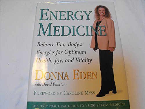 Stock image for Energy Medicine : Balance Your Body's Energies for Optimum Health, Joy and Vitality for sale by Better World Books