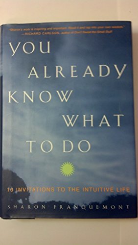 9780874779462: You Already Know What to Do: 10 Invitations to the Intuitive Life