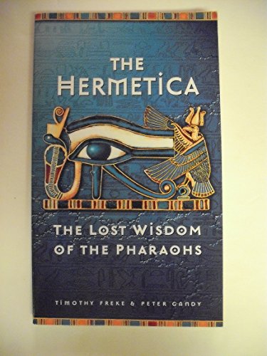 Stock image for The Hermetica: The Lost Wisdom of the Pharaohs for sale by GF Books, Inc.
