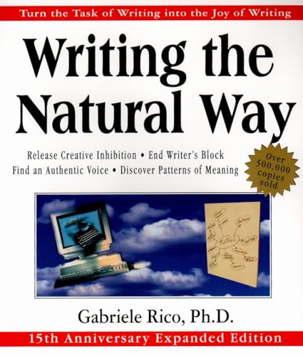 Beispielbild fr Writing the Natural Way: Turn the Task of Writing into the Joy of Writing, 15th Anniversary Expanded Edition zum Verkauf von Zoom Books Company