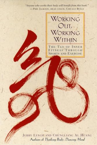 Beispielbild fr Working Out, Working Within: The Tao of Inner Fitness Through Sports and Exercise zum Verkauf von Jenson Books Inc