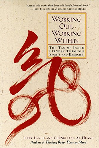 Stock image for Working Out, Working Within: The Tao of Inner Fitness Through Sports and Exercise for sale by Wonder Book