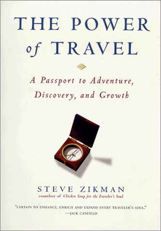 Beispielbild fr The Power of Travel: A Passport to Adventure, Discovery, and Growth zum Verkauf von Wonder Book