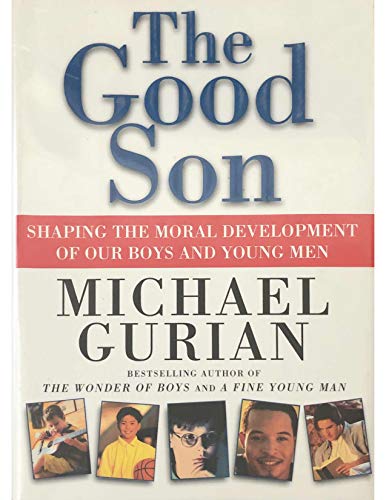 Stock image for The Good Son: A Complete Parenting Plan for sale by Gulf Coast Books