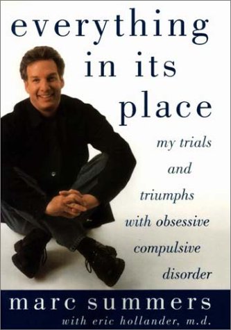 Imagen de archivo de Everything in Its Place : My Trials and Triumphs with Obsessive Compulsive Disorder a la venta por Better World Books