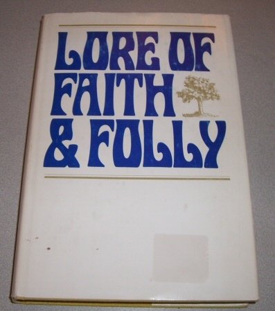 9780874800678: Lore of faith & folly [Hardcover] by Cheney, Thomas Edward