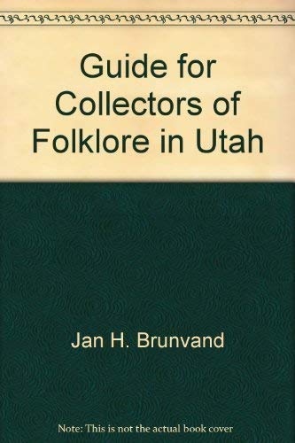 9780874800807: A guide for collectors of folklore in Utah (University of Utah publications in the American West, v. 7)