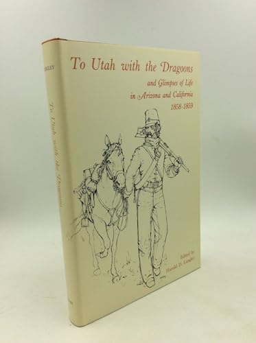 9780874800876: To Utah with the Dragoons and glimpses of life in Arizona and California, 1858-1859 (University of Utah publications in the American West)