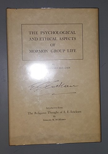 Stock image for The Psychological and Ethical Aspects of Mormon Group Life for sale by Weller Book Works, A.B.A.A.