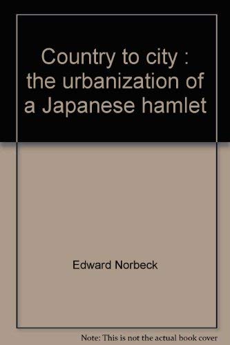 Country to City: The Urbanization of a Japanese Hamlet