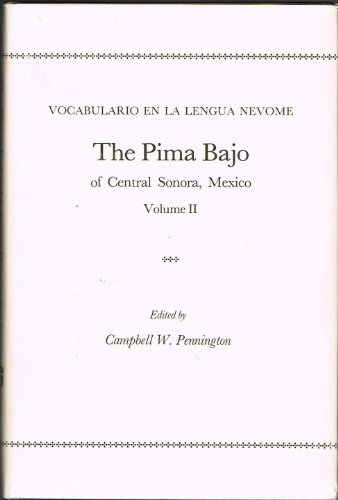 Imagen de archivo de The Pima Bajo of Central Sonora, Mexico, Vol. 2: Vocabulario en la Lengua Nevome a la venta por HPB-Red