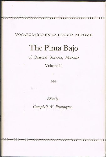 Stock image for The Pima Bajo of Central Sonora, Mexico, Vol. 2: Vocabulario en la Lengua Nevome for sale by HPB-Red