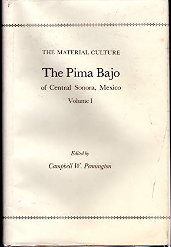 9780874801262: The Pima Bajo of Central Sonora Mexico