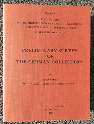 Preliminary Survey of the German Collection (Number 2, Finding Aids to the Microfilmed Manuscript...