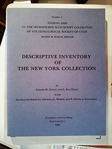 Stock image for Descriptive Inventory of the New York Collection. Number 4 of Finding Aids to the Microfilmed Manuscript Collection of the Genealogical Society of Utah. for sale by Rob the Book Man