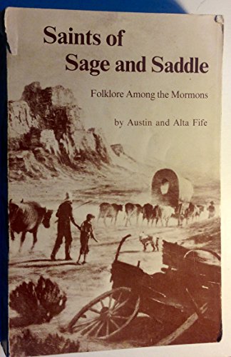 Beispielbild fr Saints of Sage and Saddle: Folklore among the Mormons -- (With Fold-Out Map) zum Verkauf von gigabooks