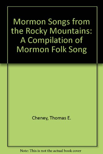 9780874801965: Mormon Songs from the Rocky Mountains: A Compilation of Mormon Folk Song