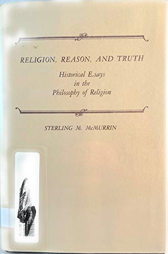Stock image for Religion, Reason and Truth: Historical Essays in the Philosophy of Religion for sale by Front Cover Books