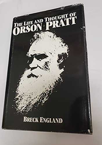 9780874802245: The Life and Thought of Orson Pratt