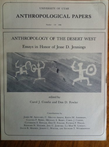 Beispielbild fr Anthropology of The Desert West: Essays in Honor of Jesse D. Jennings zum Verkauf von N. Fagin Books