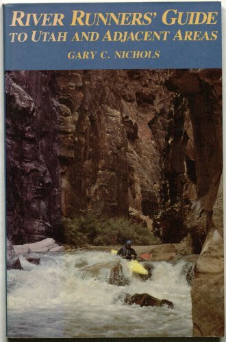 Beispielbild fr River Runners' Guide to Utah and Adjacent Areas zum Verkauf von Wonder Book