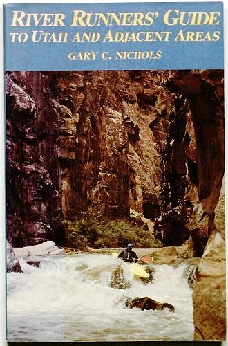 Imagen de archivo de River Runners' Guide to Utah and Adjacent Areas a la venta por Wonder Book