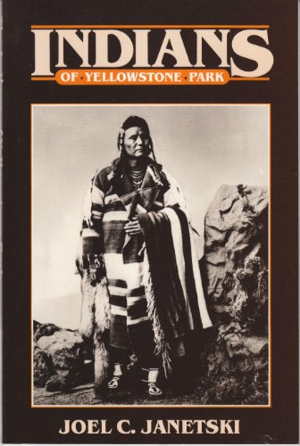 Beispielbild fr The Indians of Yellowstone Park (Bonneville Books) zum Verkauf von Wonder Book