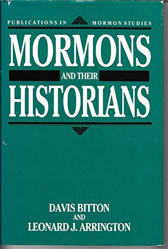Stock image for Mormons and Their Historians (Publications in Mormon Studies) for sale by -OnTimeBooks-