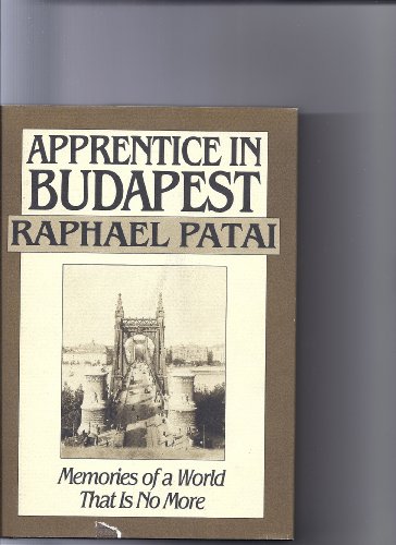 Stock image for Apprentice in Budapest: Memories of a World That Is No More for sale by Front Cover Books