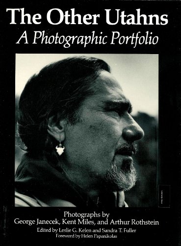 Stock image for The Other Utahns: A Photographic Portfolio: Photographs from the Oral History Institute's Ethnic and Minority Documen for sale by ThriftBooks-Atlanta