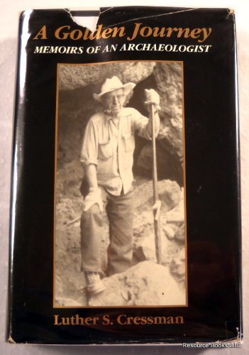 Stock image for A Golden Journey: Memoirs of an Archaeologist for sale by Front Cover Books