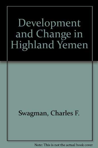 9780874802955: Development and Change in Highland Yemen