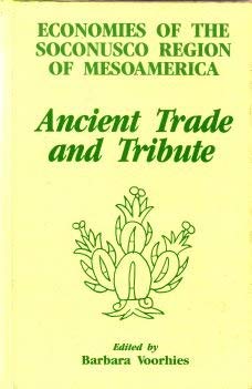 9780874803099: Ancient Trade and Tribute: Economies of the Soconusco Region of Mesoamerica