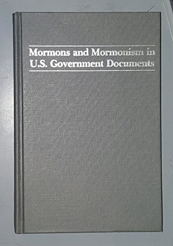 Beispielbild fr Mormons and Mormonism in U. S. Government Documents : A Bibliography zum Verkauf von Better World Books