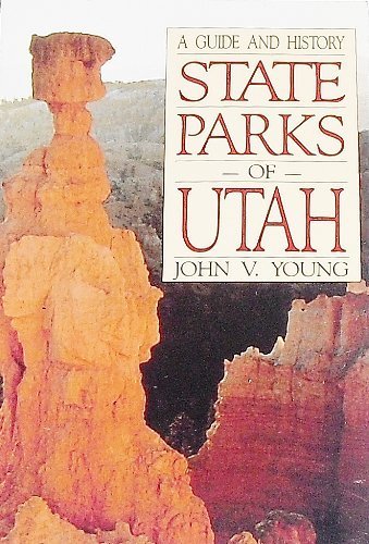 Stock image for State Parks of Utah: A Guide and History (Bonneville Books) for sale by Front Cover Books