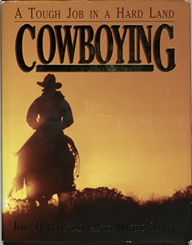 Stock image for Cowboying: A Tough Job in a Hard Land (UNIVERSITY OF UTAH PUBLICATIONS IN THE AMERICAN WEST) for sale by Ergodebooks