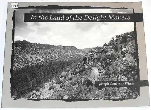 Beispielbild fr In the Land of the Delight Makers: An Archaeological Survey in the American West zum Verkauf von Books From California