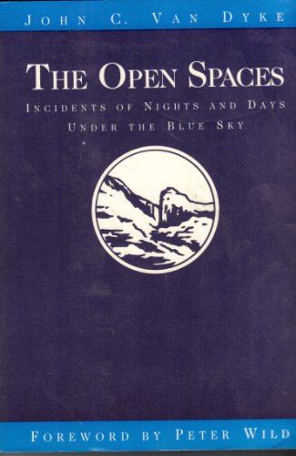 9780874803761: The Open Spaces: Incidents of Nights and Days Under the Blue Sky