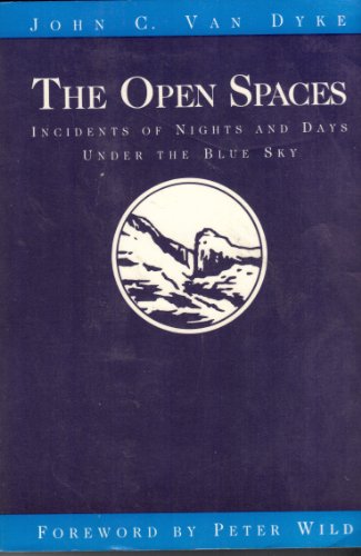 Stock image for The Open Spaces: Incidents of Nights and Days Under the Blue Sky for sale by Books From California