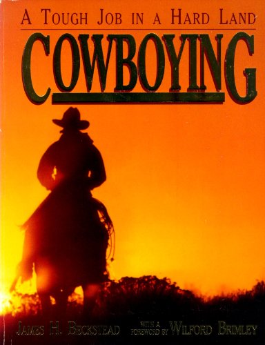 Beispielbild fr Cowboying: A Tough Job in a Hard Land (University of Utah Publications in the American West, Vol. 27) zum Verkauf von Books of the Smoky Mountains