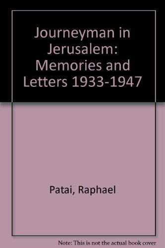 Stock image for Journeyman in Jerusalem: Memories and Letters 1933-1947 for sale by Books From California