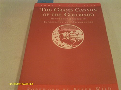 Imagen de archivo de Grand Canyon of the Colorado: Recurrent Studies in Impressions and Appearances a la venta por Half Price Books Inc.