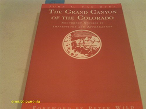 Stock image for Grand Canyon of the Colorado: Recurrent Studies in Impressions and Appearances for sale by Lowry's Books