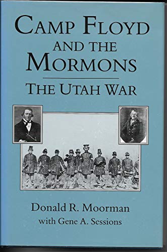 Stock image for Camp Floyd and the Mormons: The Utah War (UTAH CENTENNIAL SERIES) for sale by Front Cover Books