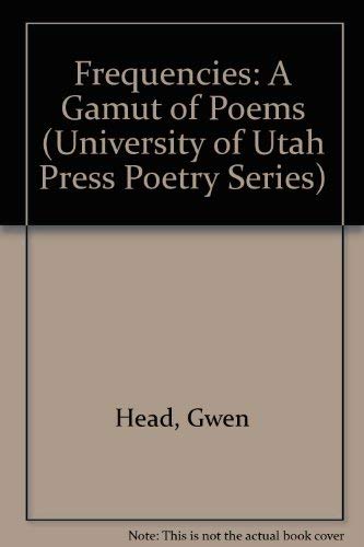Beispielbild fr Frequencies: A Gamut of Poems (University of Utah Press Poetry Series) zum Verkauf von Books From California